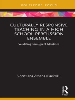 cover image of Culturally Responsive Teaching in a High School Percussion Ensemble